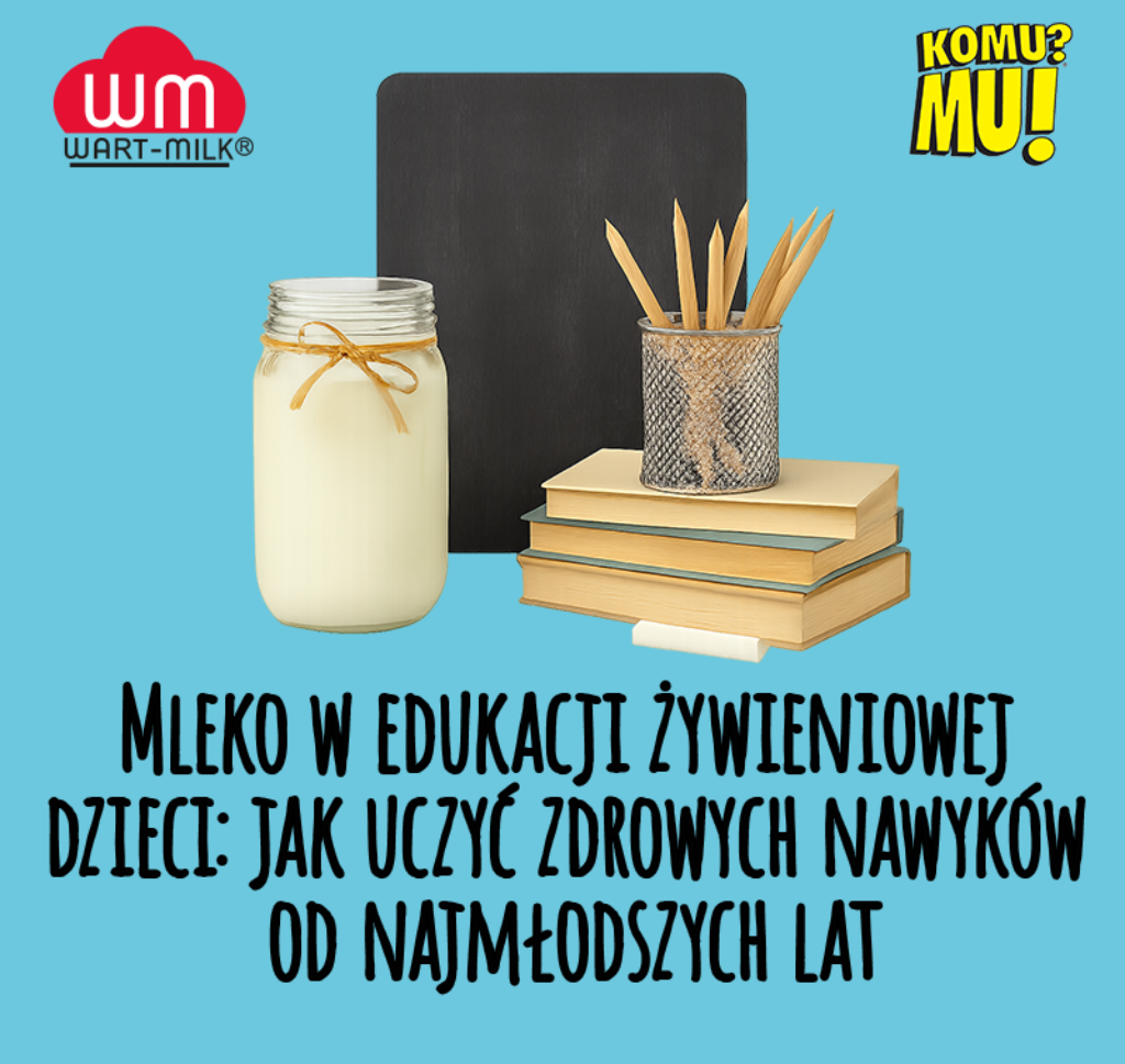 Mleko w edukacji żywieniowej dzieci: jak uczyć zdrowych nawyków od najmłodszych lat